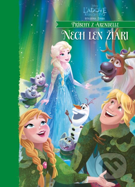Kniha: Ľadové kráľovstvo - Polárna žiara: Nech len žiari (Egmont SK). Egmont SK, 2017 Kniha: Ľadové kráľovstvo - Polárna žiara: Nech len žiari (Egmont SK). Egmont SK, 2017