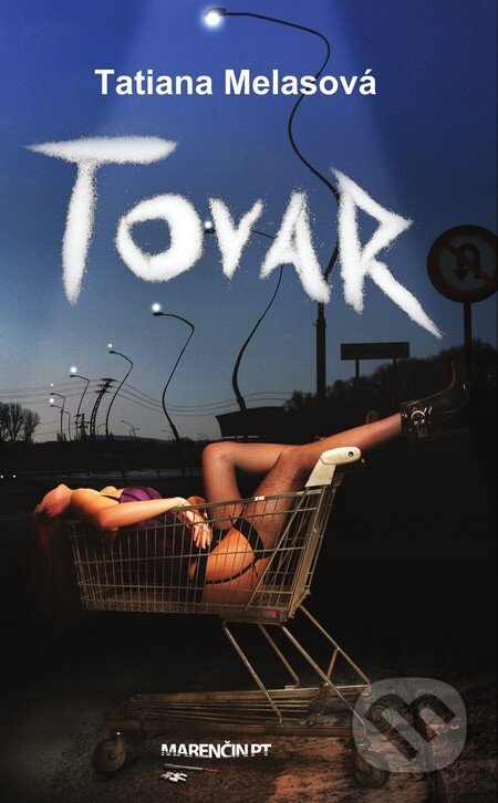 Kniha: Tovar (Tatiana Melasová). Marenčin PT, 2017 Kniha: Tovar (Tatiana Melasová). Marenčin PT, 2017