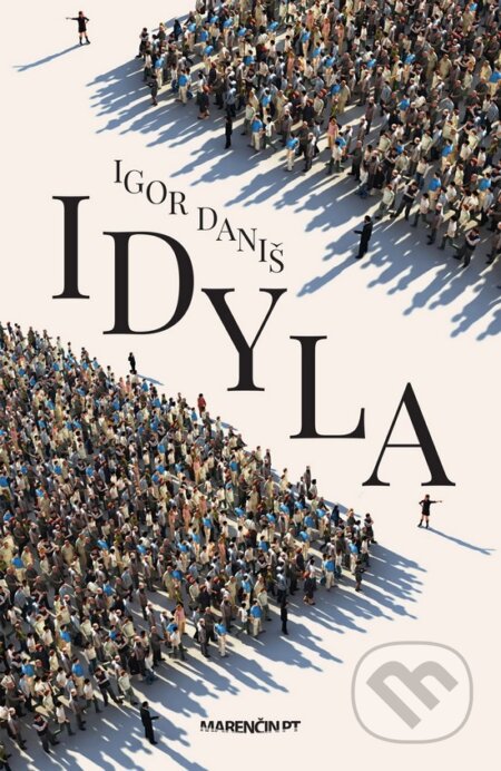Kniha: Idyla (Igor Daniš). Marenčin PT, 2018 Kniha: Idyla (Igor Daniš). Marenčin PT, 2018