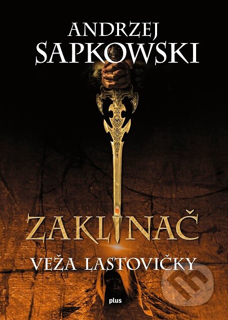 E-kniha: Zaklínač VI.: Veža lastovičky (Andrzej Sapkowski). Plus, 2017 E-kniha: Zaklínač VI.: Veža lastovičky (Andrzej Sapkowski). Plus, 2017
