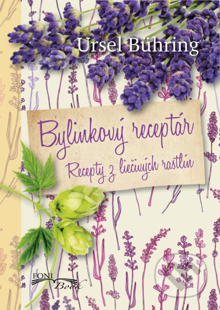 Kniha: Bylinkový receptár (Ursel Bühring). Foni book, 2017 Kniha: Bylinkový receptár (Ursel Bühring). Foni book, 2017