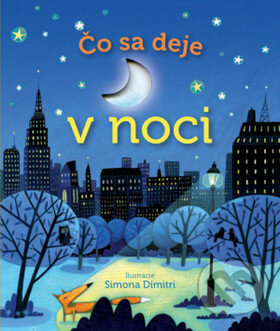 Kniha: Čo sa deje v noci (Svojtka&Co.). Svojtka&Co., 2017 Kniha: Čo sa deje v noci (Svojtka&Co.). Svojtka&Co., 2017
