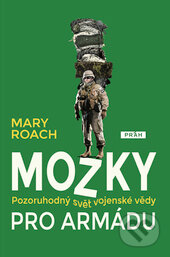 Mozky pro armádu - Mary Roach, Práh, 2017