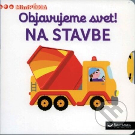 Kniha: Na stavbe (Svojtka&Co.). Svojtka&Co., 2017 Kniha: Na stavbe (Svojtka&Co.). Svojtka&Co., 2017