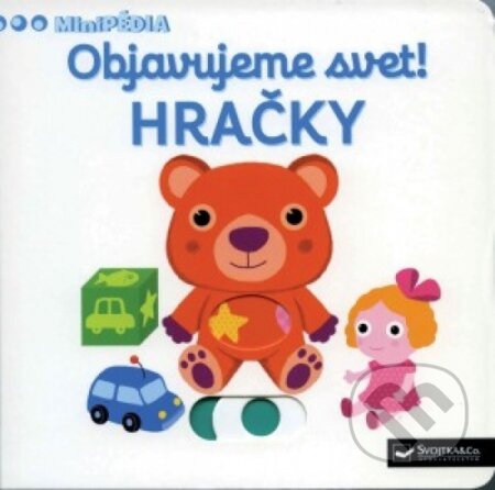 Kniha: Hračky (Svojtka&Co.). Svojtka&Co., 2017 Kniha: Hračky (Svojtka&Co.). Svojtka&Co., 2017