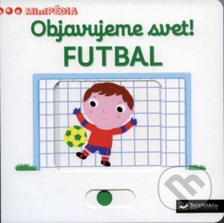 Kniha: Futbal (Svojtka&Co.). Svojtka&Co., 2017 Kniha: Futbal (Svojtka&Co.). Svojtka&Co., 2017