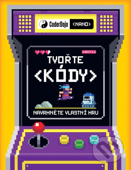 Kniha: Coder Dojo (nano) - Tvořte kódy (Jurie Horneman). Egmont ČR, 2017 Kniha: Coder Dojo (nano) - Tvořte kódy (Jurie Horneman). Egmont ČR, 2017