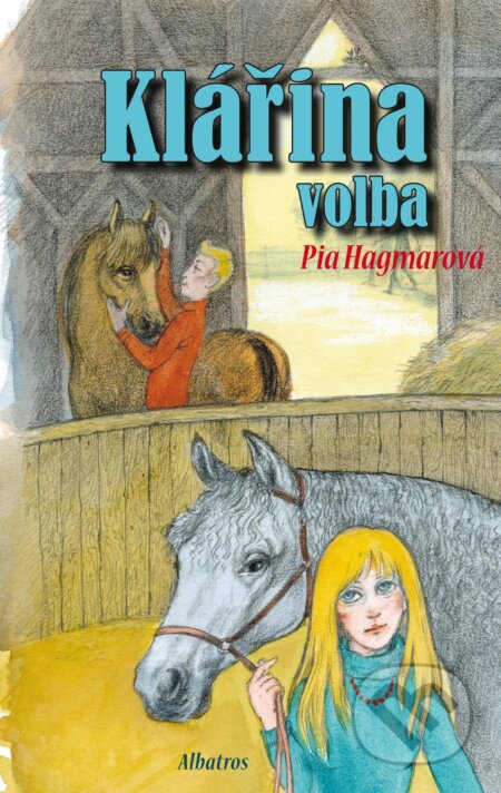 Kniha: Klářina volba (Pia Hagmar). Albatros CZ, 2017 Kniha: Klářina volba (Pia Hagmar). Albatros CZ, 2017