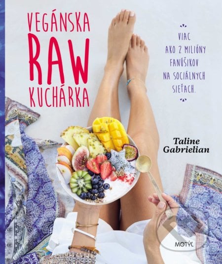Vegánska raw kuchárka - Taline Gabrielian, Motýľ, 2018