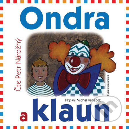 Audiokniha: Ondra a klaun (Michal Vaněček). T-soft Eternity, 2017 Audiokniha: Ondra a klaun (Michal Vaněček). T-soft Eternity, 2017