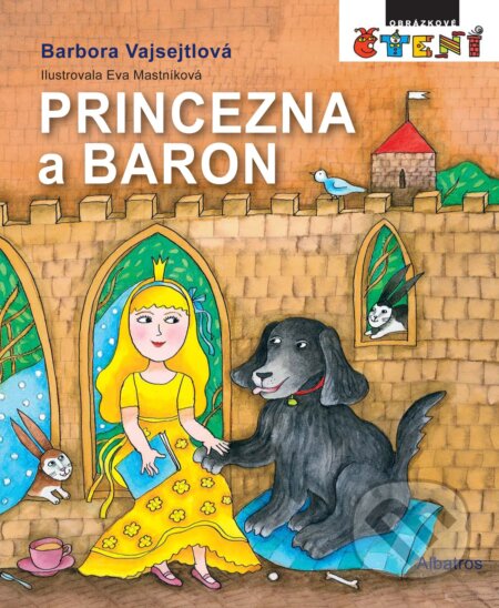 Kniha: Princezna a Baron (Barbora Vajsejtlová). Albatros CZ, 2017 Kniha: Princezna a Baron (Barbora Vajsejtlová). Albatros CZ, 2017