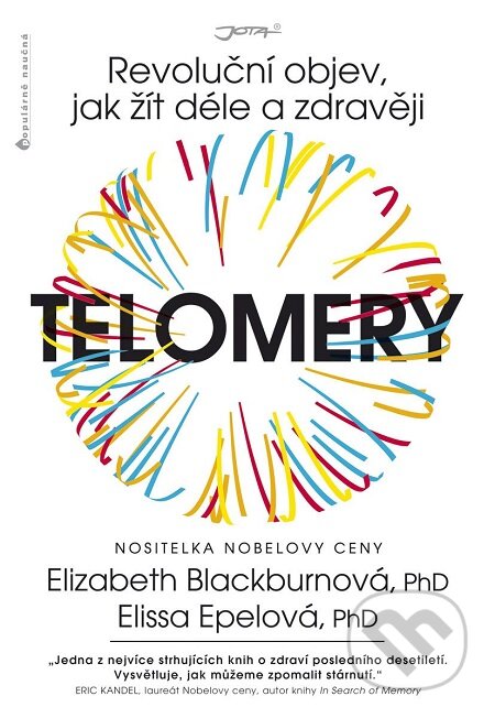 E-kniha: Telomery (Elissa Epel a Elizabeth Blackburn). Jota, 2017 E-kniha: Telomery (Elissa Epel a Elizabeth Blackburn). Jota, 2017
