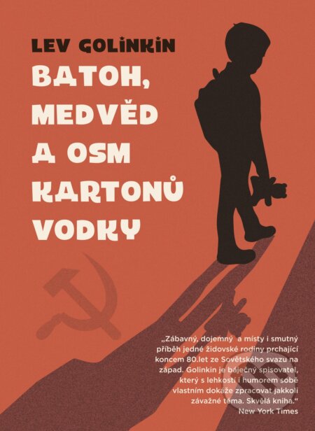 Kniha: Batoh, medvěd a osm kartonů vodky (Lev Golinkin). CPRESS, 2017 Kniha: Batoh, medvěd a osm kartonů vodky (Lev Golinkin). CPRESS, 2017