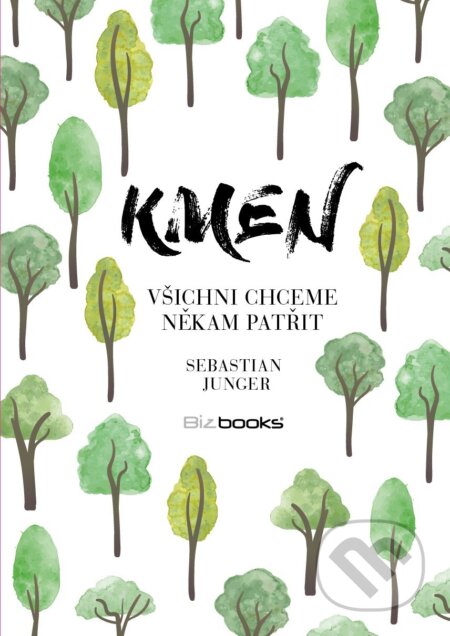 Kniha: Kmen (Sebastian Junger). Management Press, 2017 Kniha: Kmen (Sebastian Junger). Management Press, 2017