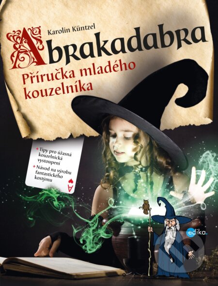 Kniha: Abrakadabra (Edika). Edika, 2017 Kniha: Abrakadabra (Edika). Edika, 2017