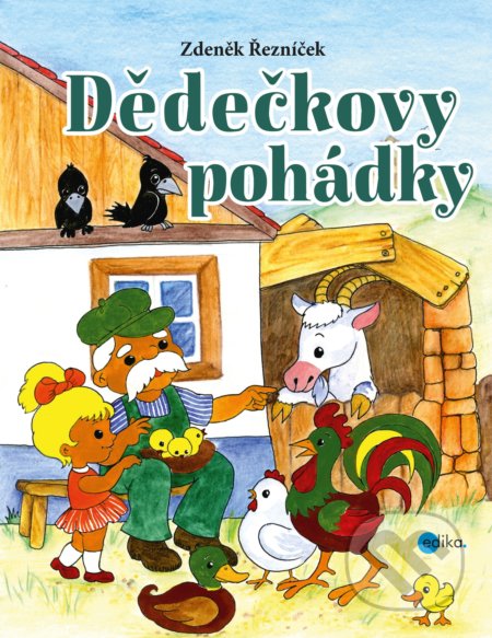 Kniha: Dědečkovy pohádky (Zdeněk Řezníček). Edika, 2017 Kniha: Dědečkovy pohádky (Zdeněk Řezníček). Edika, 2017