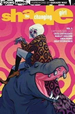 Kniha: Shade the Changing Girl (Volume 1) (Cecil Castellucci). DC Comics, 2017 Kniha: Shade the Changing Girl (Volume 1) (Cecil Castellucci). DC Comics, 2017