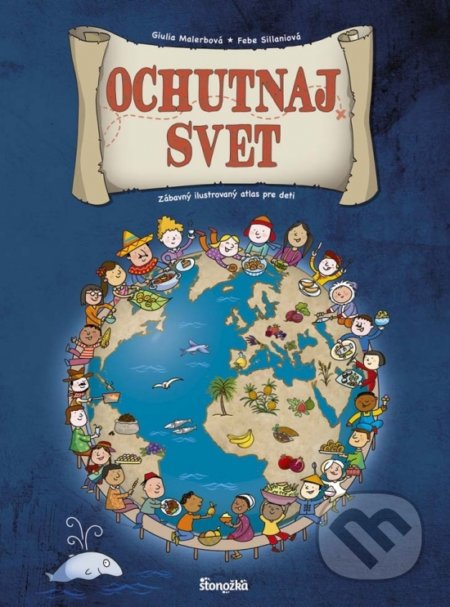 Kniha: Ochutnaj svet (Ikar). Ikar, 2017 Kniha: Ochutnaj svet (Ikar). Ikar, 2017