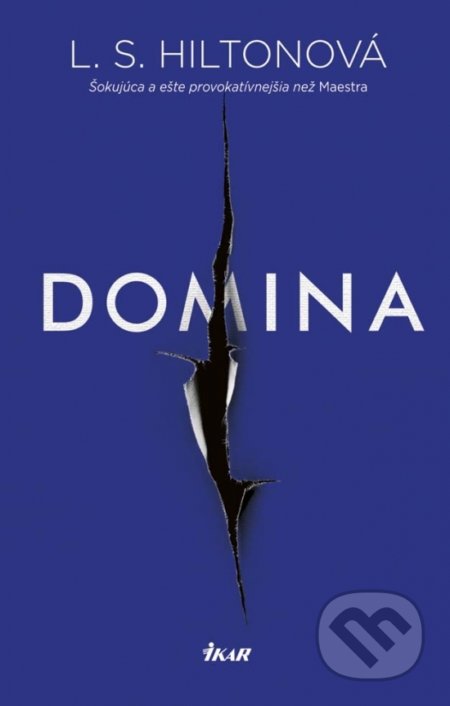 Kniha: Domina (L.S. Hilton). Ikar, 2017 Kniha: Domina (L.S. Hilton). Ikar, 2017