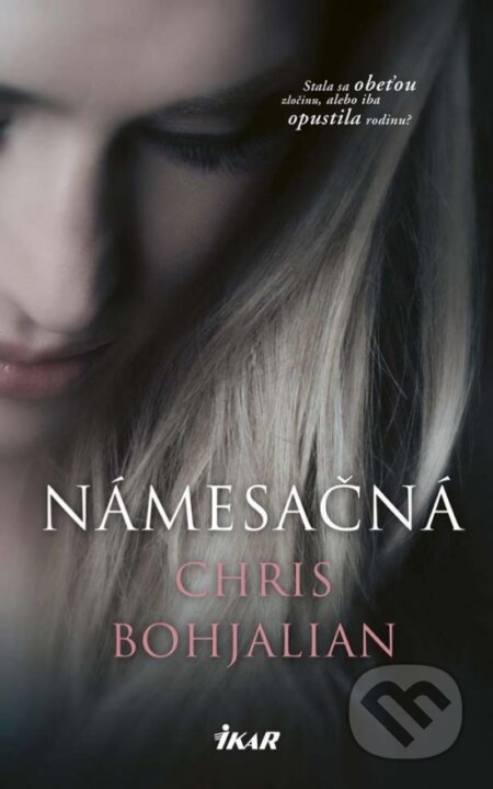 Kniha: Námesačná (Chris Bohjalian). Ikar, 2017 Kniha: Námesačná (Chris Bohjalian). Ikar, 2017