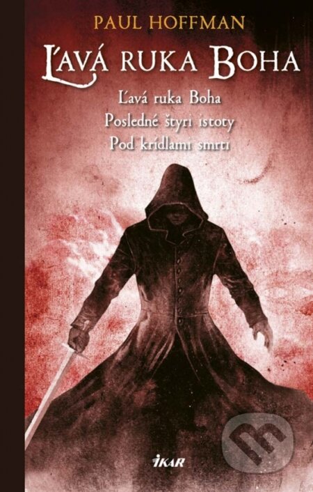 Kniha: Ľavá ruka Boha - Omnibus (Paul Hoffman). Ikar, 2017 Kniha: Ľavá ruka Boha - Omnibus (Paul Hoffman). Ikar, 2017