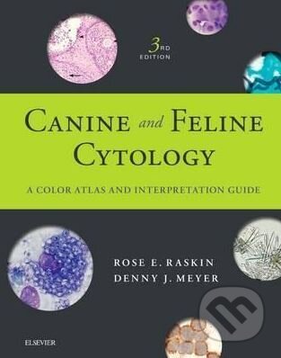 Kniha: Canine and Feline Cytology (Rose Raskin Denny Meyer). Elsevier Science, 2015 Kniha: Canine and Feline Cytology (Rose Raskin Denny Meyer). Elsevier Science, 2015
