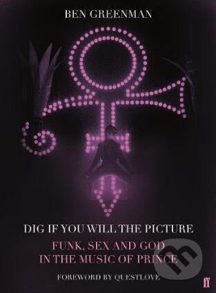 Kniha: Dig If You Will The Picture (Ben Greenman). Faber and Faber, 2017 Kniha: Dig If You Will The Picture (Ben Greenman). Faber and Faber, 2017