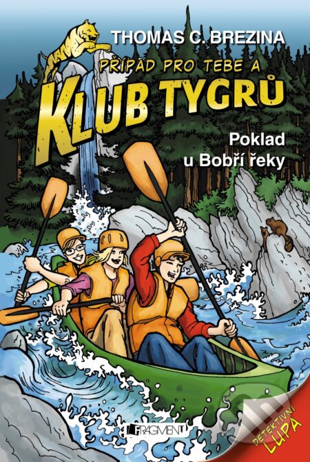 Kniha: Poklad u Bobří řeky (Thomas C. Brezina). Nakladatelství Fragment, 2017 Kniha: Poklad u Bobří řeky (Thomas C. Brezina). Nakladatelství Fragment, 2017