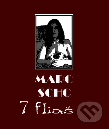 Kniha: 7 fliaš (Marián Moncman). Marián Moncman, 2011 Kniha: 7 fliaš (Marián Moncman). Marián Moncman, 2011