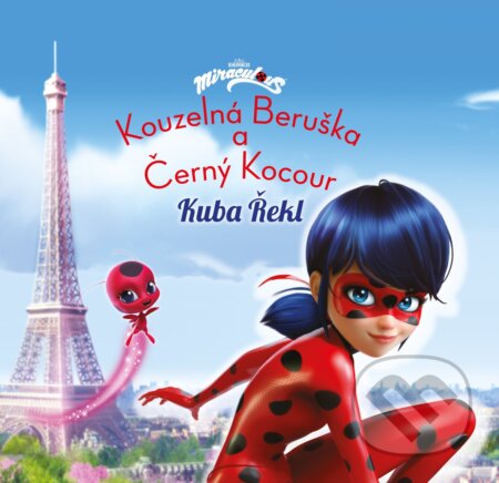 Kniha: Kouzelná Beruška a Černý Kocour: Kuba Řekl (Zagtoon). CPRESS, 2017 Kniha: Kouzelná Beruška a Černý Kocour: Kuba Řekl (Zagtoon). CPRESS, 2017