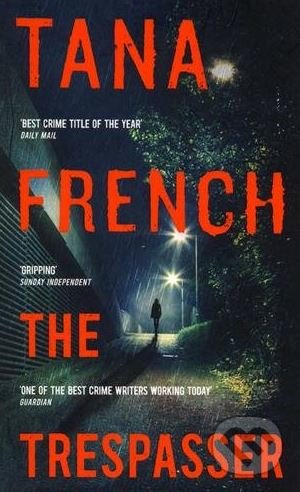 Kniha: The Trespasser (Tana French). Hodder and Stoughton, 2017 Kniha: The Trespasser (Tana French). Hodder and Stoughton, 2017