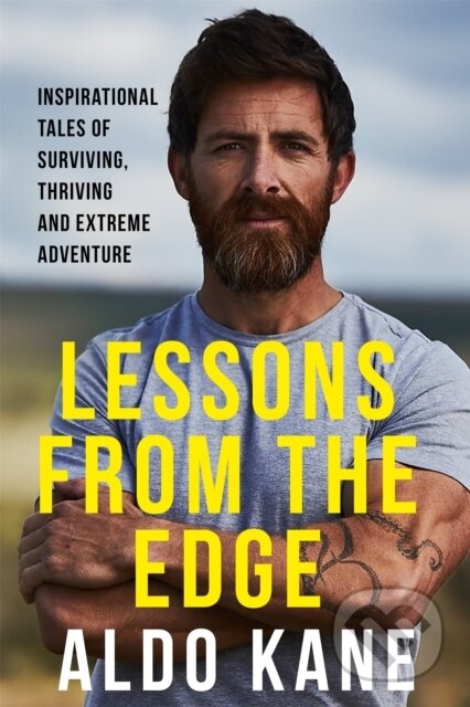 Kniha: Lessons From the Edge (Aldo Kane). Yellow Kite, 2024 Kniha: Lessons From the Edge (Aldo Kane). Yellow Kite, 2024