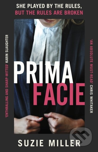 Kniha: Prima Facie (Suzie Miller). Hutchinson, 2024 Kniha: Prima Facie (Suzie Miller). Hutchinson, 2024