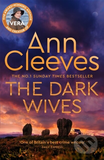 Kniha: The Dark Wives (Ann Cleeves). MacMillan, 2024 Kniha: The Dark Wives (Ann Cleeves). MacMillan, 2024