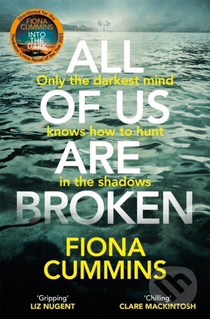 Kniha: All Of Us Are Broken (Fiona Cummins). Pan Books, 2024 Kniha: All Of Us Are Broken (Fiona Cummins). Pan Books, 2024