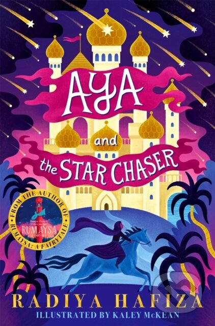 Kniha: Aya and the Star Chaser (Radiya Hafiza). Pan Macmillan, 2024 Kniha: Aya and the Star Chaser (Radiya Hafiza). Pan Macmillan, 2024