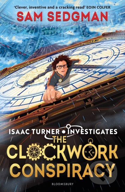 Kniha: The Clockwork Conspiracy (Sam Sedgman). Bloomsbury, 2024 Kniha: The Clockwork Conspiracy (Sam Sedgman). Bloomsbury, 2024