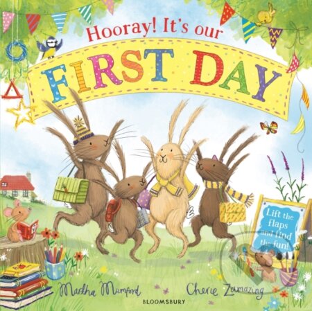 Kniha: Hooray! It's Our First Day (Martha Mumford). Bloomsbury, 2024 Kniha: Hooray! It's Our First Day (Martha Mumford). Bloomsbury, 2024