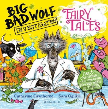 Kniha: Big Bad Wolf Investigates Fairy Tales (Catherine Cawthorne). Bloomsbury, 2024 Kniha: Big Bad Wolf Investigates Fairy Tales (Catherine Cawthorne). Bloomsbury, 2024