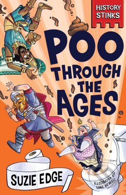 Kniha: History Stinks!: Poo Through the Ages (Suzie Edge). Wren and Rook, 2024 Kniha: History Stinks!: Poo Through the Ages (Suzie Edge). Wren and Rook, 2024