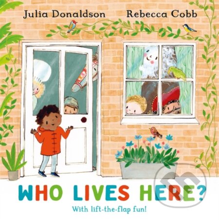 Kniha: Who Lives Here? (Julia Donaldson). Pan Macmillan, 2024 Kniha: Who Lives Here? (Julia Donaldson). Pan Macmillan, 2024