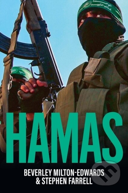 Kniha: HAMAS (Beverley Milton-Edwards a Stephen Farrell). Polity Press, 2024 Kniha: HAMAS (Beverley Milton-Edwards a Stephen Farrell). Polity Press, 2024