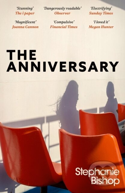 Kniha: The Anniversary (Stephanie Bishop). Weidenfeld and Nicolson, 2024 Kniha: The Anniversary (Stephanie Bishop). Weidenfeld and Nicolson, 2024