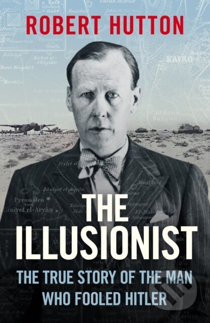 Kniha: The Illusionist (Robert Hutton). Weidenfeld and Nicolson, 2024 Kniha: The Illusionist (Robert Hutton). Weidenfeld and Nicolson, 2024