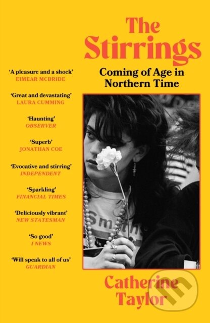Kniha: Stirrings A Memoir In Northern Time (Catherine Taylor). Weidenfeld and Nicolson, 2024 Kniha: Stirrings A Memoir In Northern Time (Catherine Taylor). Weidenfeld and Nicolson, 2024