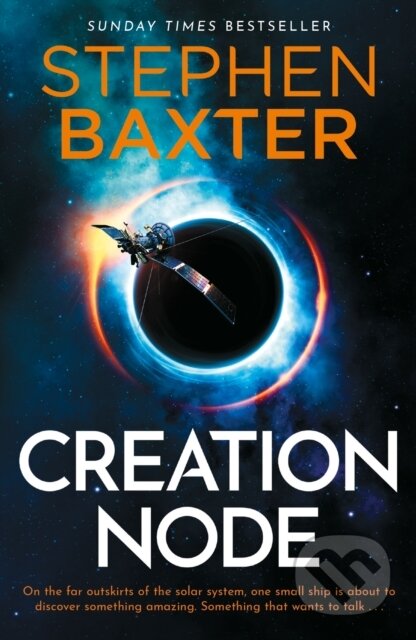 Kniha: Creation Node (Stephen Baxter). Gollancz, 2024 Kniha: Creation Node (Stephen Baxter). Gollancz, 2024
