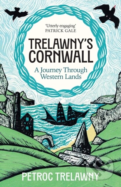 Kniha: Trelawny’s Cornwall (Petroc Trelawney). Weidenfeld and Nicolson, 2024 Kniha: Trelawny’s Cornwall (Petroc Trelawney). Weidenfeld and Nicolson, 2024