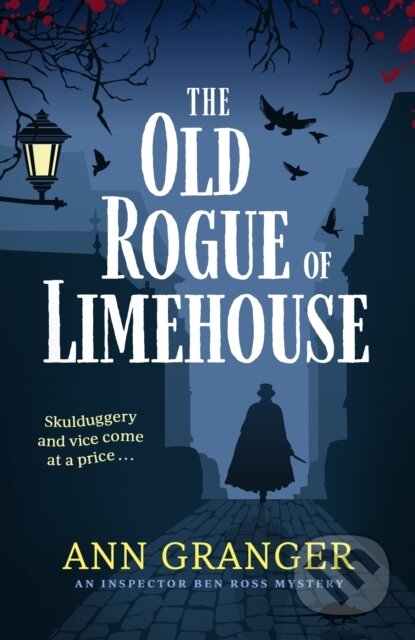 Kniha: The Old Rogue of Limehouse (Ann Granger). Headline Book, 2023 Kniha: The Old Rogue of Limehouse (Ann Granger). Headline Book, 2023