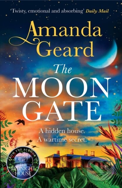 Kniha: The Moon Gate (Amanda Geard). Headline Book, 2024 Kniha: The Moon Gate (Amanda Geard). Headline Book, 2024