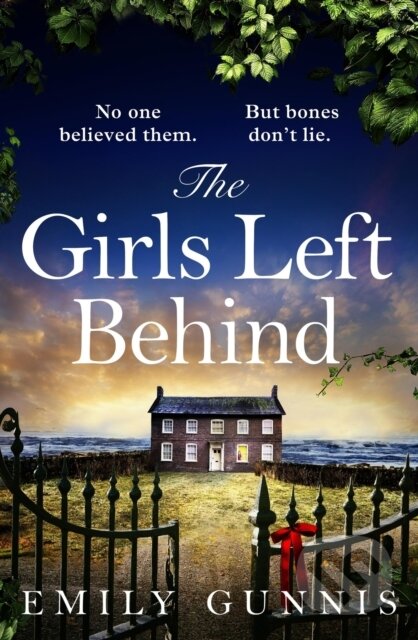 Kniha: The Girls Left Behind (Emily Gunnis). Headline Book, 2023 Kniha: The Girls Left Behind (Emily Gunnis). Headline Book, 2023